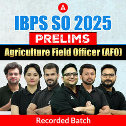 IBPS SO Agriculture Field Officer (AFO) Prelims Recorded Batch | Online Recorded Classes by Adda 247